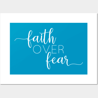 Faith over Fear Posters and Art